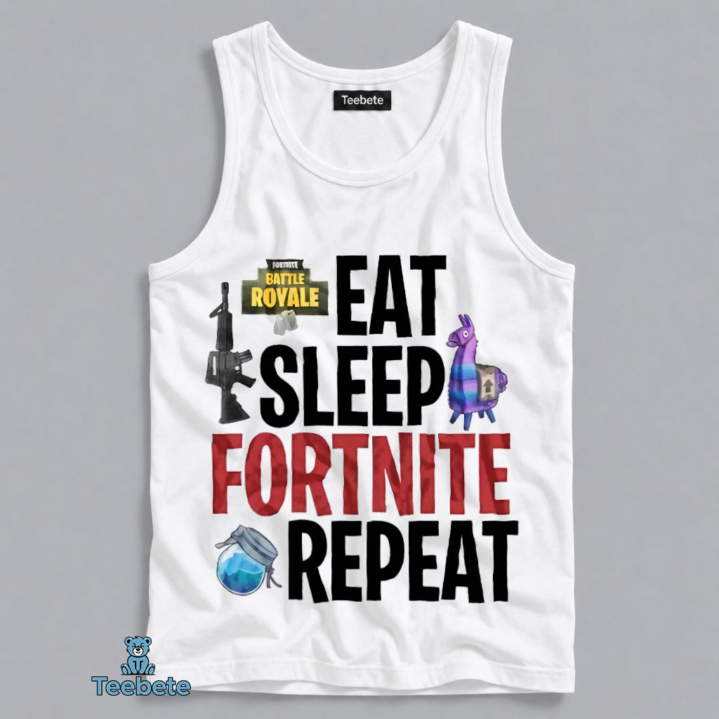 Eat Sleep Fortnite Repeat Battle Royale Gaming Gamer Tanktop Eat Sleep Fortnite Repeat Battle Royale Gaming Gamer Tanktop