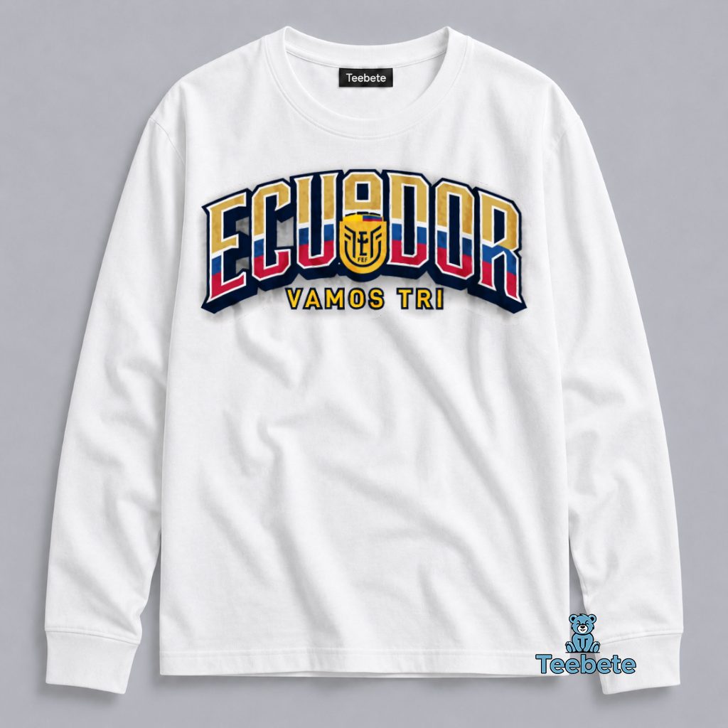 Ecuador Vamos Tri 2026 World Cup Long Sleeve Ecuador Vamos Tri 2026 World Cup Long Sleeve