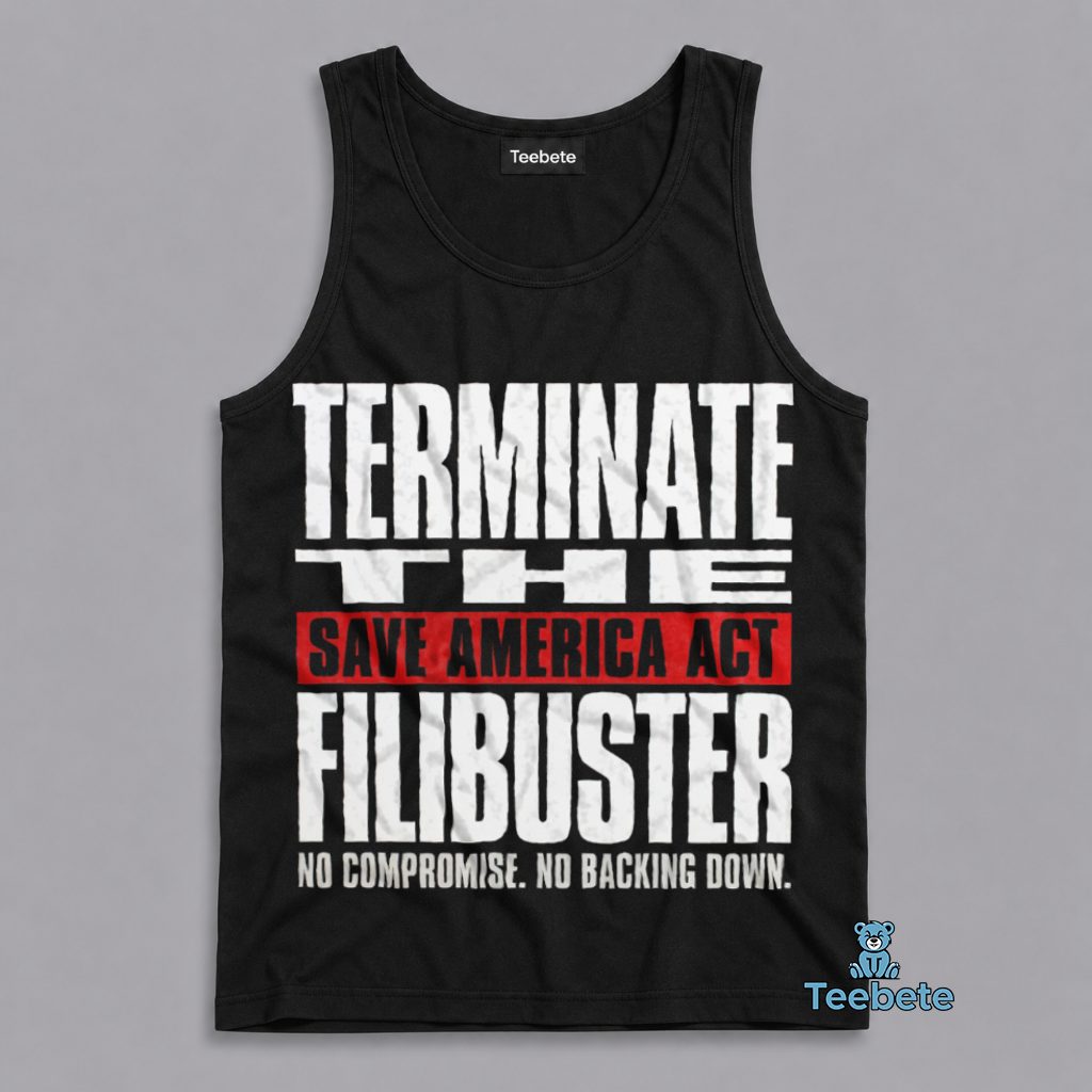 End The Filibuster Save America Act Now Tanktop End The Filibuster Save America Act Now Tanktop