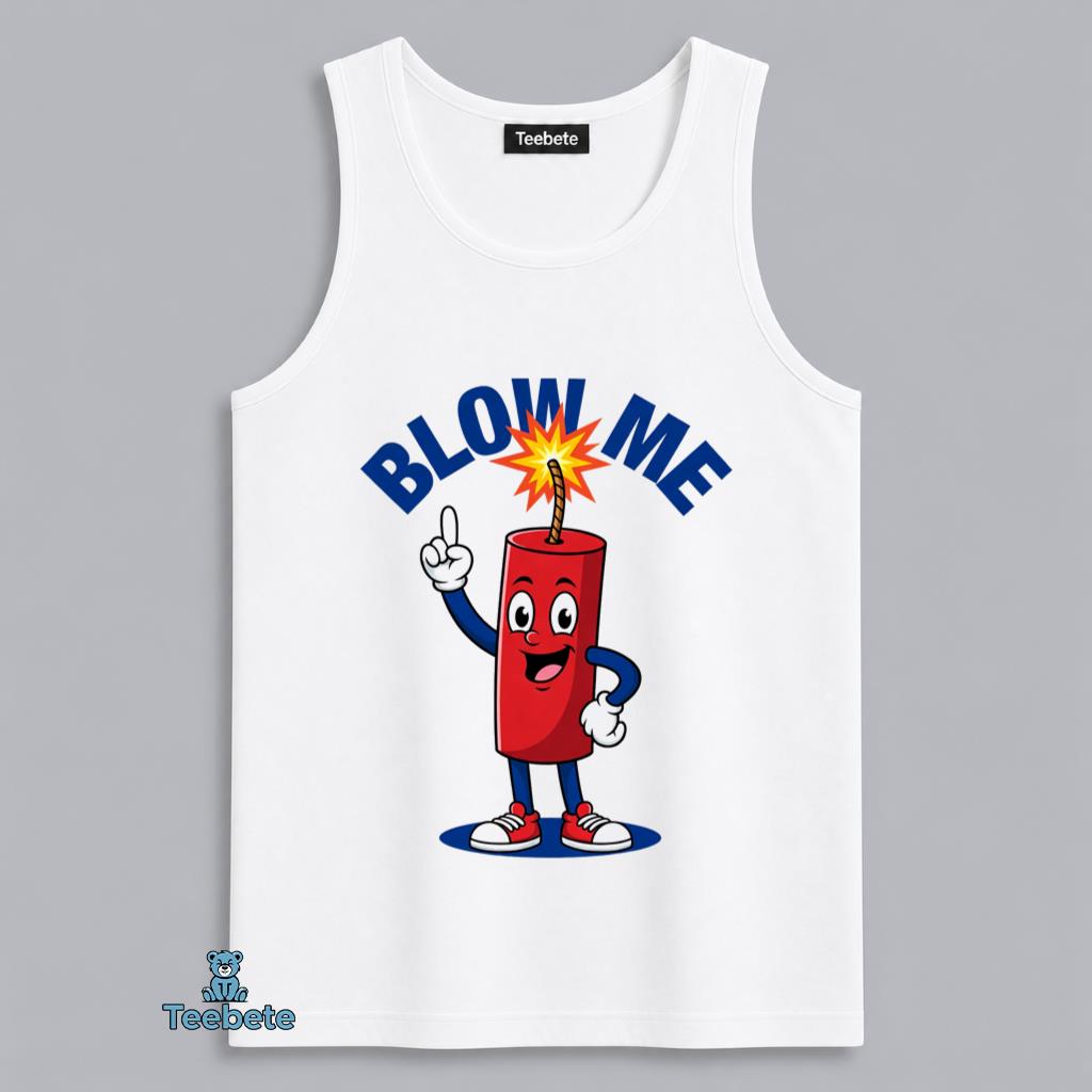 Firecracker Blow Me Funny Fourth Of July Independence Day Tanktop Firecracker Blow Me Funny Fourth Of July Independence Day Tanktop