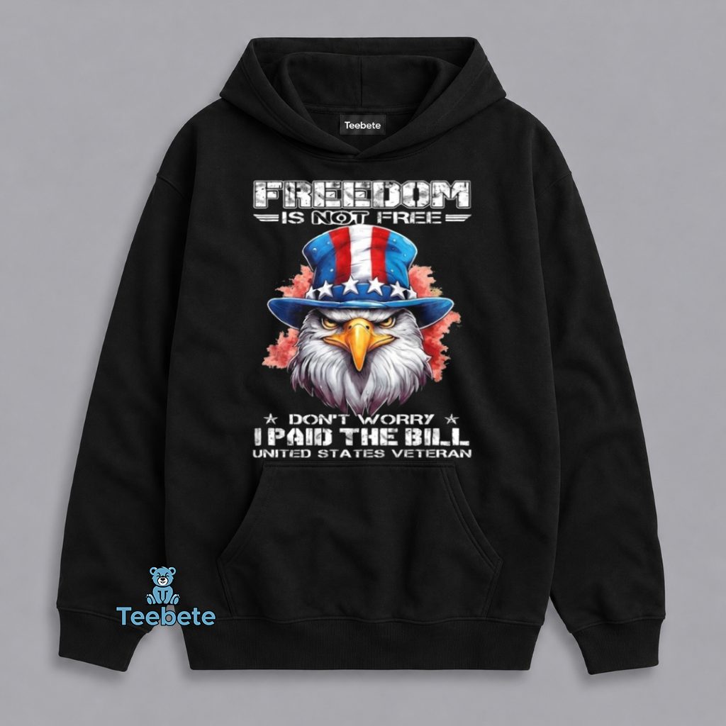 Freedom Is Not Free Veteran Eagle Hoodie Freedom Is Not Free Veteran Eagle Hoodie