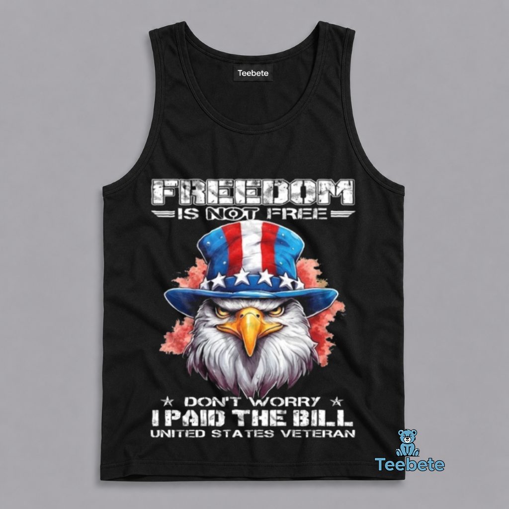 Freedom Is Not Free Veteran Eagle Tanktop Freedom Is Not Free Veteran Eagle Tanktop