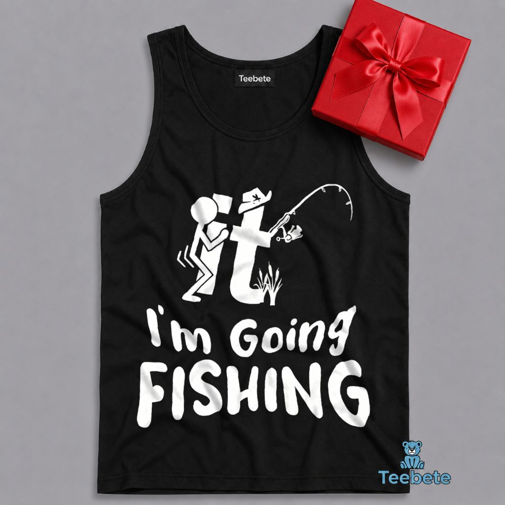 Fuck It Im Going Fishing Today Tanktop Fuck It Im Going Fishing Today Tanktop