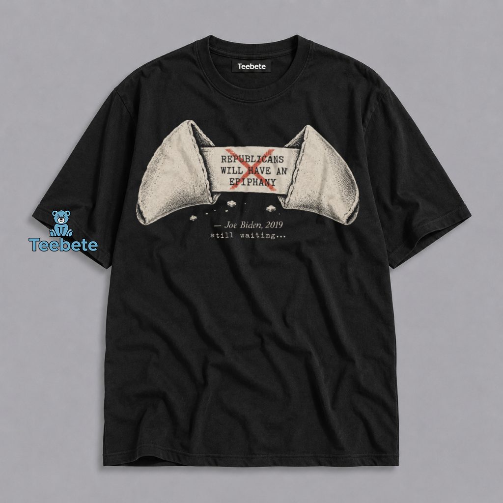 Funny Biden Epiphany Still Waiting Political Humor Shirt