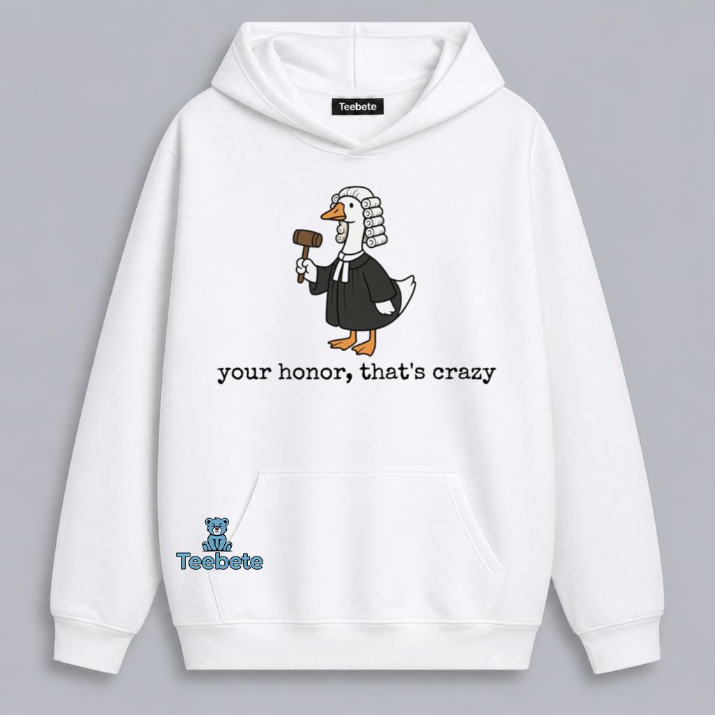 Funny Duck Judge Courtroom Humor Hoodie Funny Duck Judge Courtroom Humor Hoodie