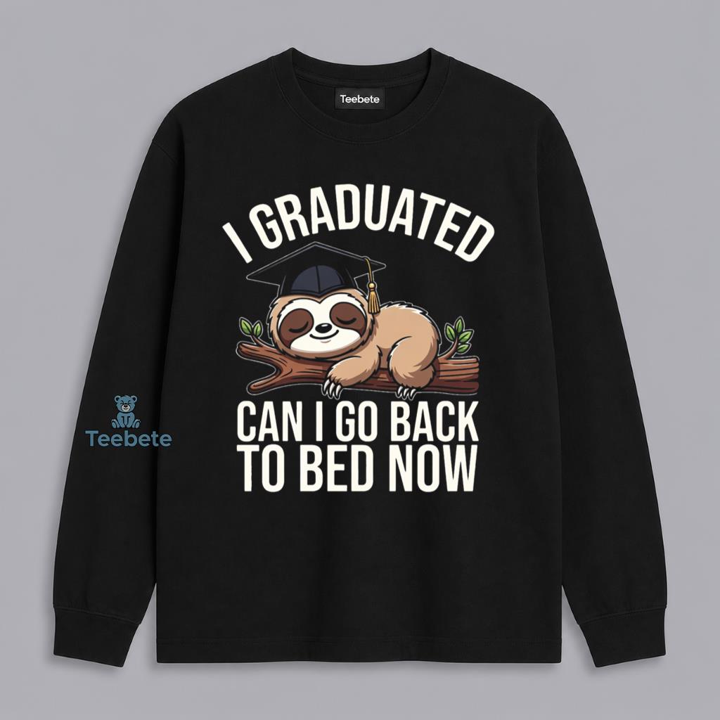 Funny Sloth Graduation Sleep Humor Long Sleeve Funny Sloth Graduation Sleep Humor Long Sleeve