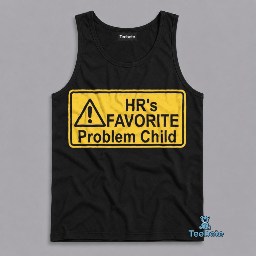 Funny Work HR Favorite Problem Child Office Tanktop Funny Work HR Favorite Problem Child Office Tanktop