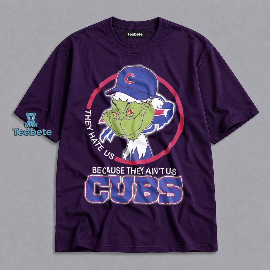 Grinch Cubs They Hate Us Because They Aint Us Baseball Fan Shirt