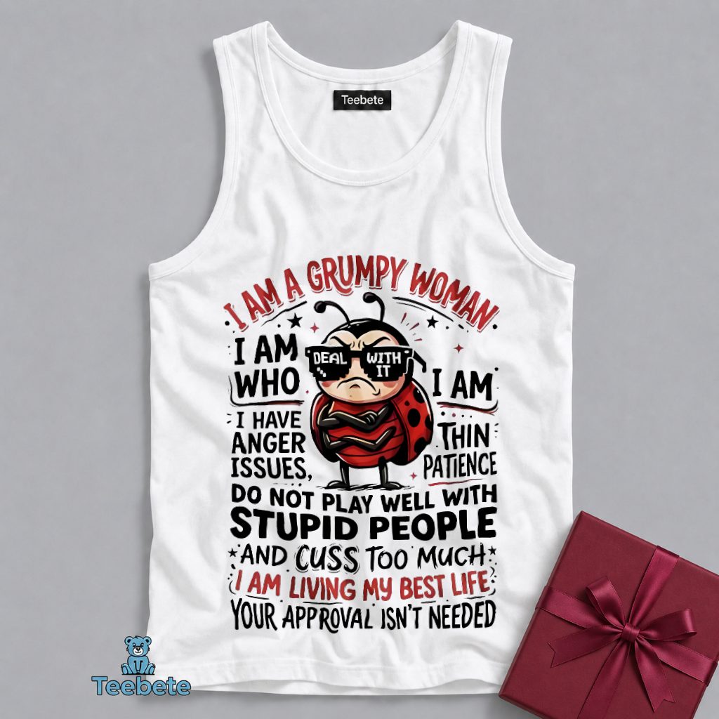 Grumpy Woman Anger Issues Low Patience Humor Tanktop Grumpy Woman Anger Issues Low Patience Humor Tanktop