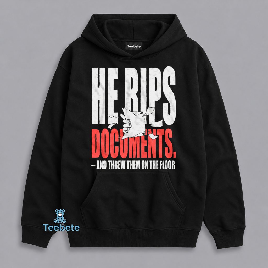 He Shreds Documents Political Humor Resistance Hoodie He Shreds Documents Political Humor Resistance Hoodie