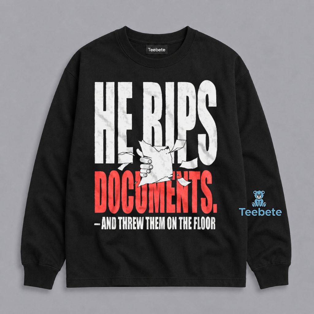 He Shreds Documents Political Humor Resistance Long Sleeve He Shreds Documents Political Humor Resistance Long Sleeve
