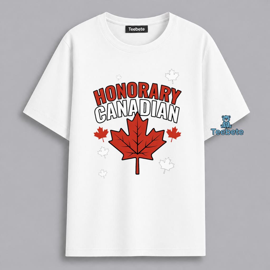 Honorary Canadian Pride Funny Canada Gift Shirt