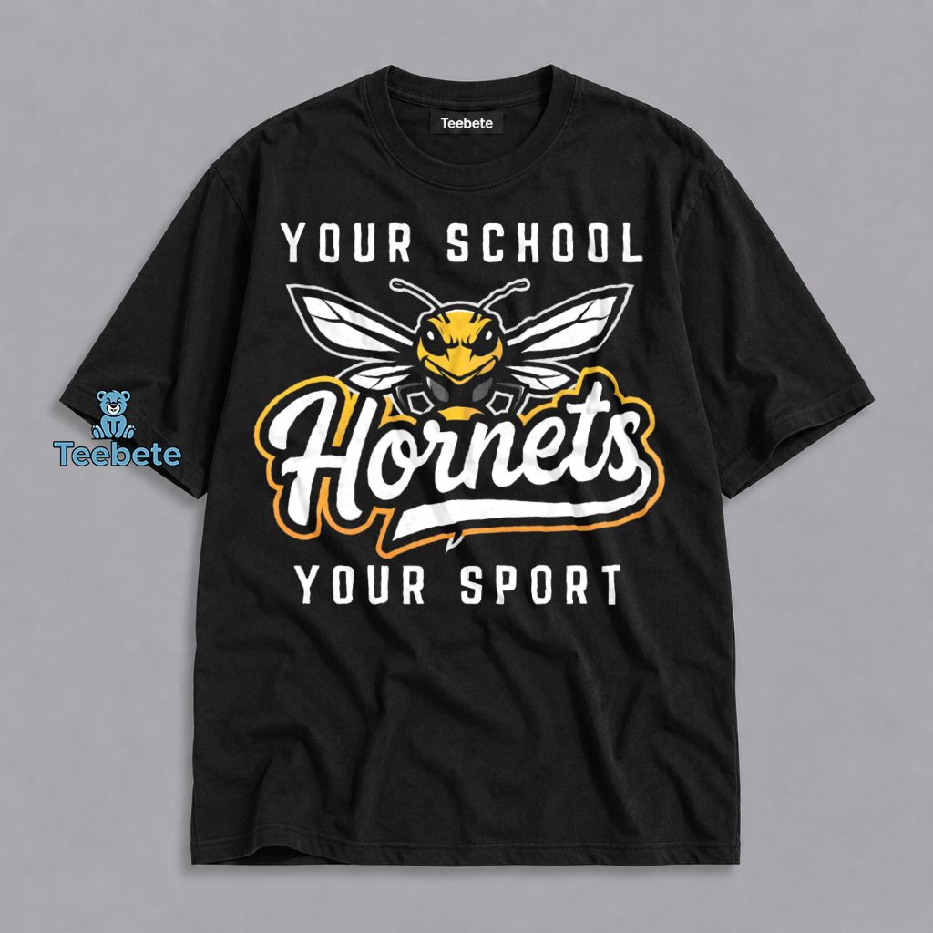 Hornets Your Team Your Sport Fan Shirt