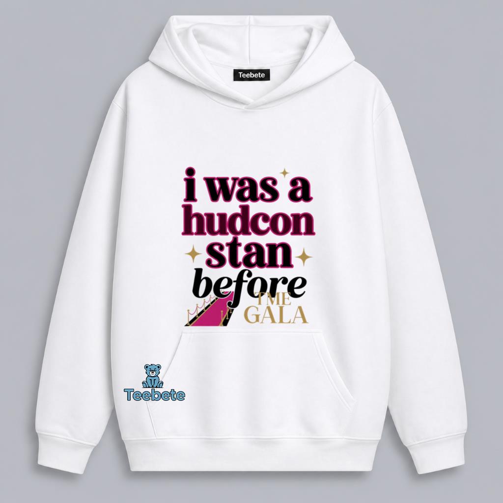 Hudcon Stan Before It Was Cool Met Gala Pop Culture Hoodie Hudcon Stan Before It Was Cool Met Gala Pop Culture Hoodie