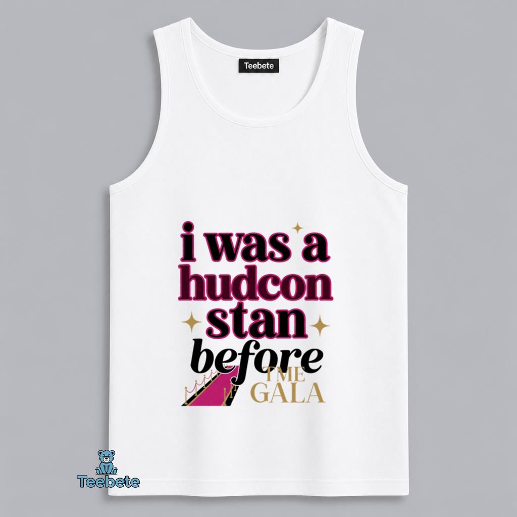 Hudcon Stan Before It Was Cool Met Gala Pop Culture Tanktop Hudcon Stan Before It Was Cool Met Gala Pop Culture Tanktop