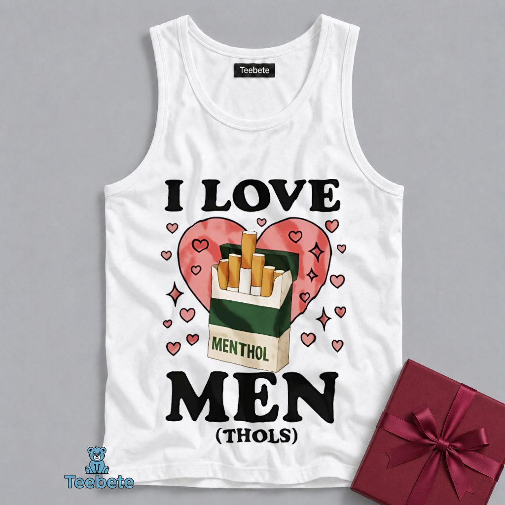I Love Men Thols Funny Tanktop I Love Men Thols Funny Tanktop