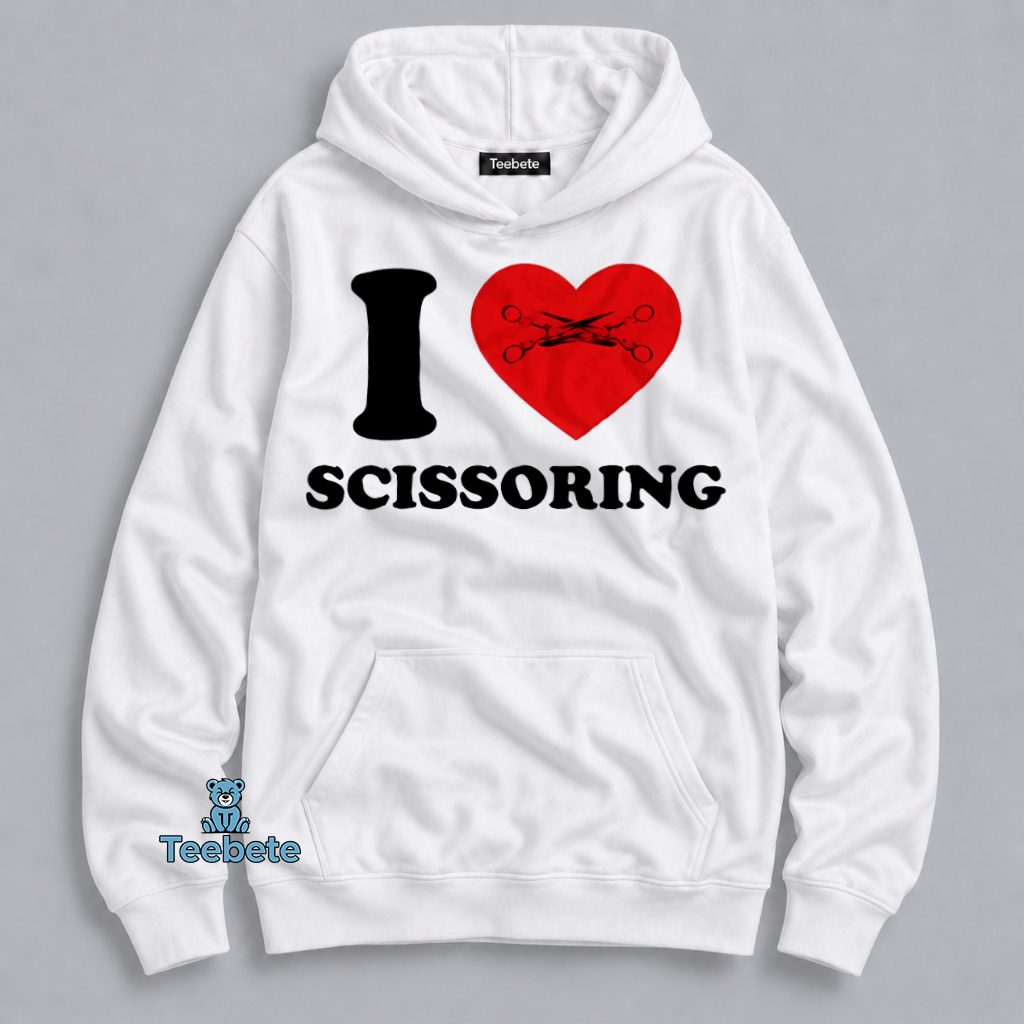 I Love Scissors Funny Sewing Craft Lover Humor Hoodie I Love Scissors Funny Sewing Craft Lover Humor Hoodie