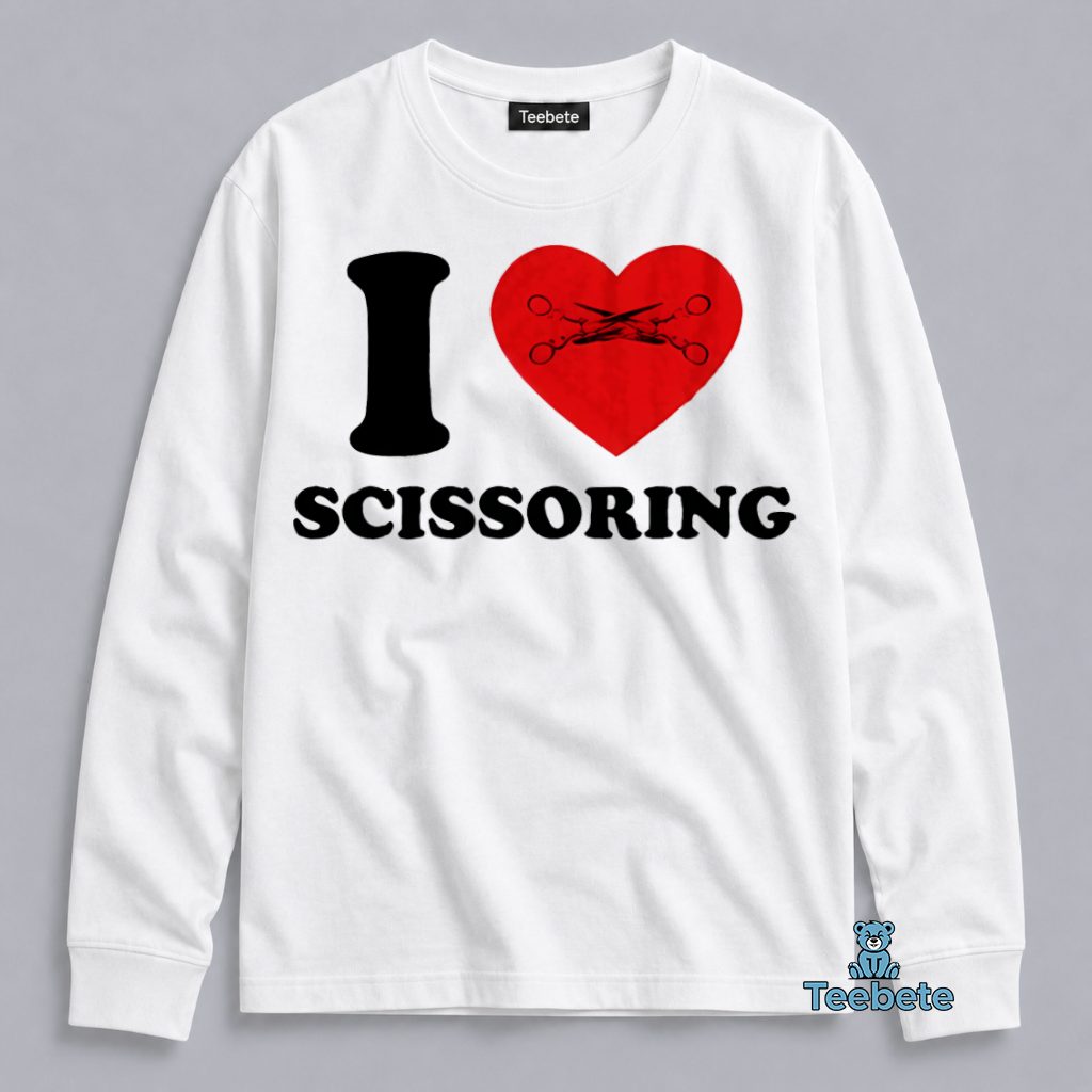 I Love Scissors Funny Sewing Craft Lover Humor Long Sleeve I Love Scissors Funny Sewing Craft Lover Humor Long Sleeve