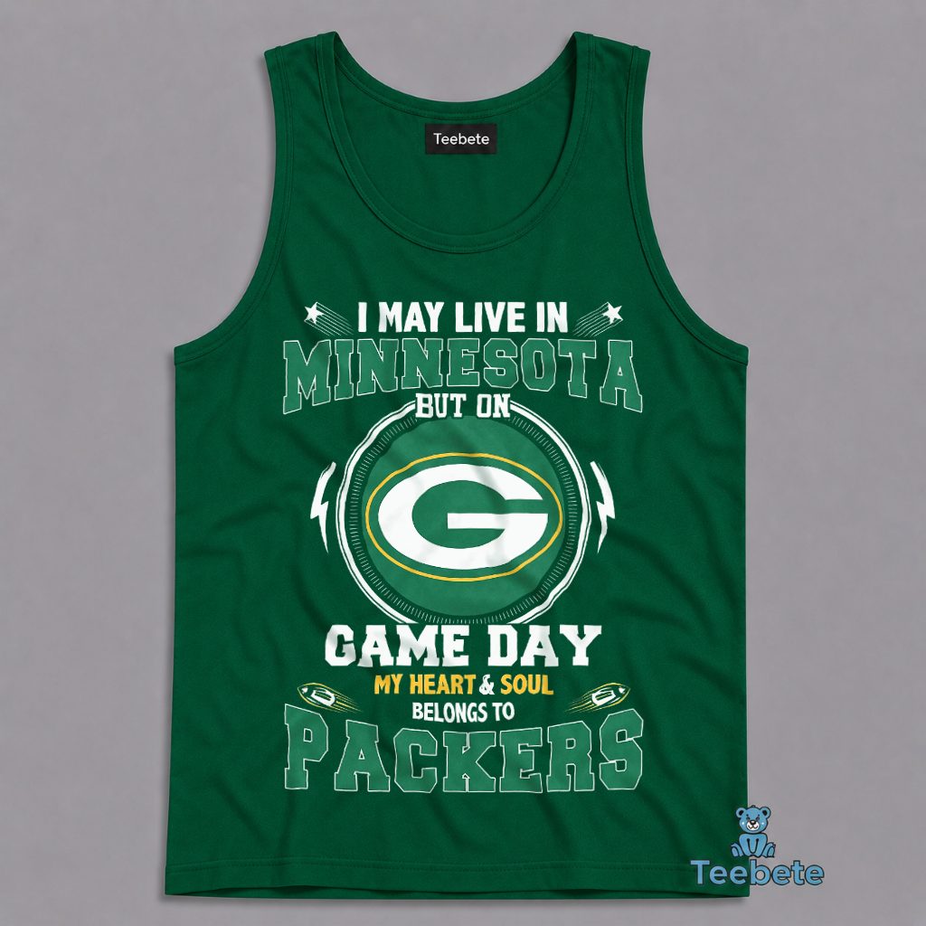 I May Live In Minnesota But My Heart Belongs To Packers Tanktop I May Live In Minnesota But My Heart Belongs To Packers Tanktop