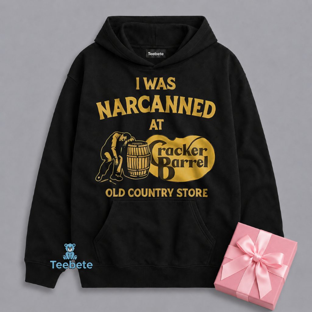 I Was Narcanned At Cracker Barrel Store Hoodie I Was Narcanned At Cracker Barrel Store Hoodie