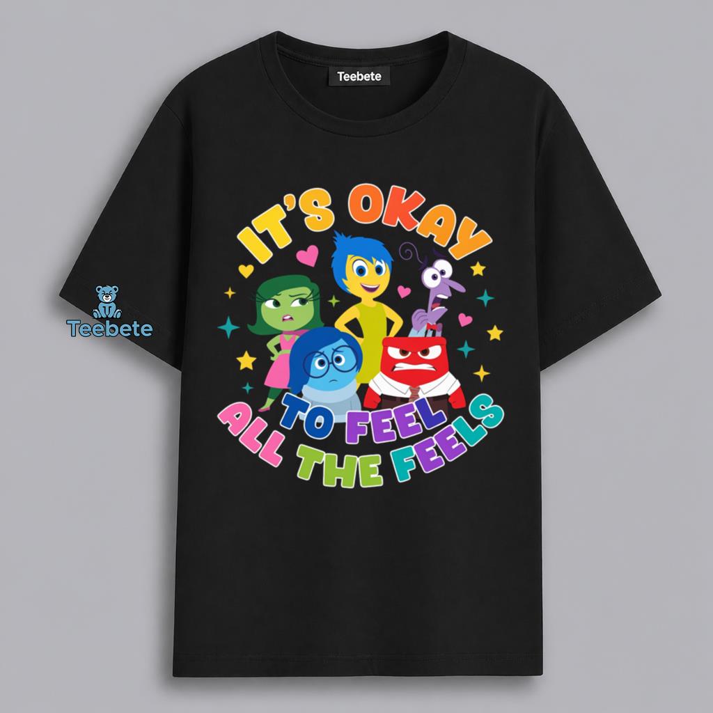 Inside Out Its Okay To Feel All The Feels Movie Inspired Shirt