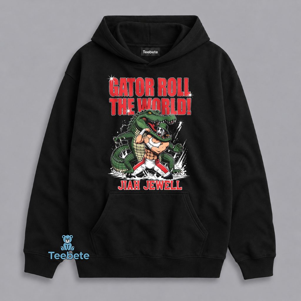 Jiah Jewell Gator Roll The World Alligator Wrestling Funny Fan Hoodie Jiah Jewell Gator Roll The World Alligator Wrestling Funny Fan Hoodie