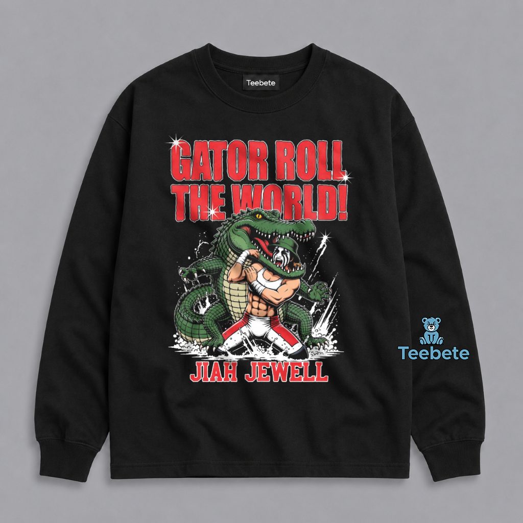 Jiah Jewell Gator Roll The World Alligator Wrestling Funny Fan Long Sleeve Jiah Jewell Gator Roll The World Alligator Wrestling Funny Fan Long Sleeve