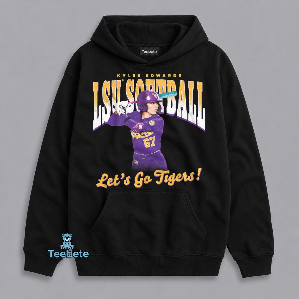 Kylee Edwards LSU Softball Lets Go Tigers Fan Hoodie Kylee Edwards LSU Softball Lets Go Tigers Fan Hoodie