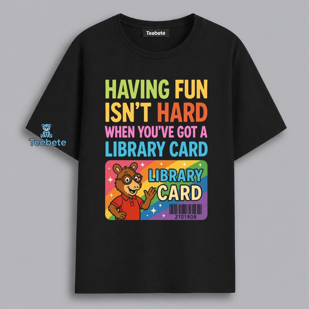 Library Card Arthur Cartoon Having Fun Isnt Hard Kids Book Shirt