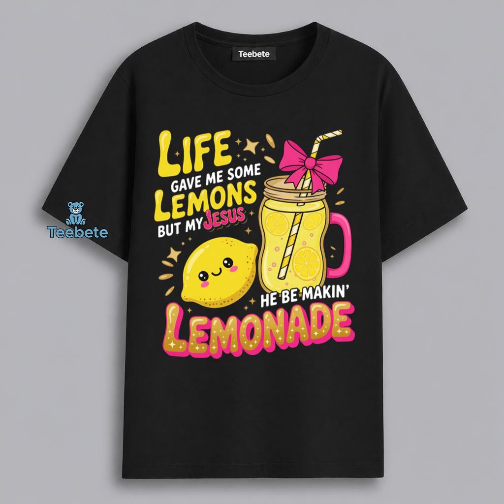 Life Gave Me Lemons But My Jesus Makes Lemonade Christian Shirt