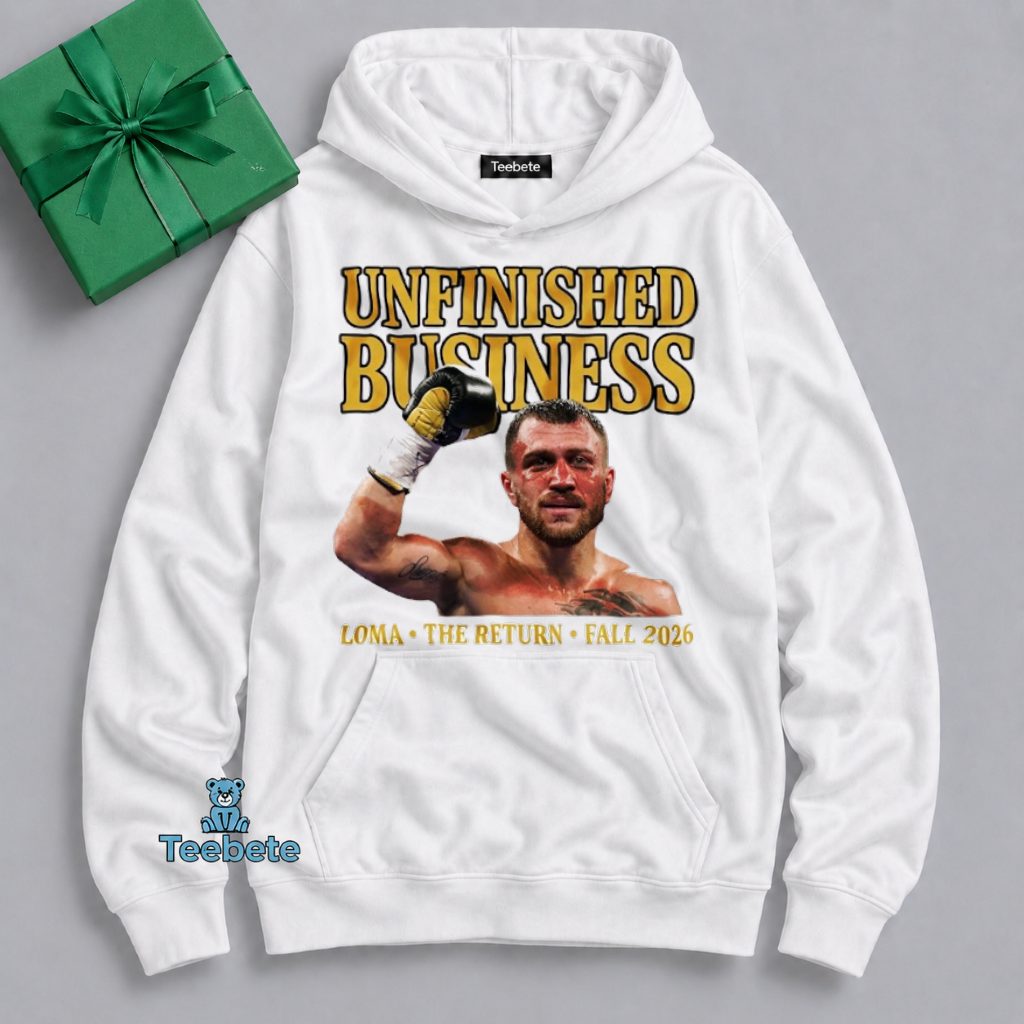 Lomachenko Unfinished Business Boxing Return 2026 Hoodie Lomachenko Unfinished Business Boxing Return 2026 Hoodie