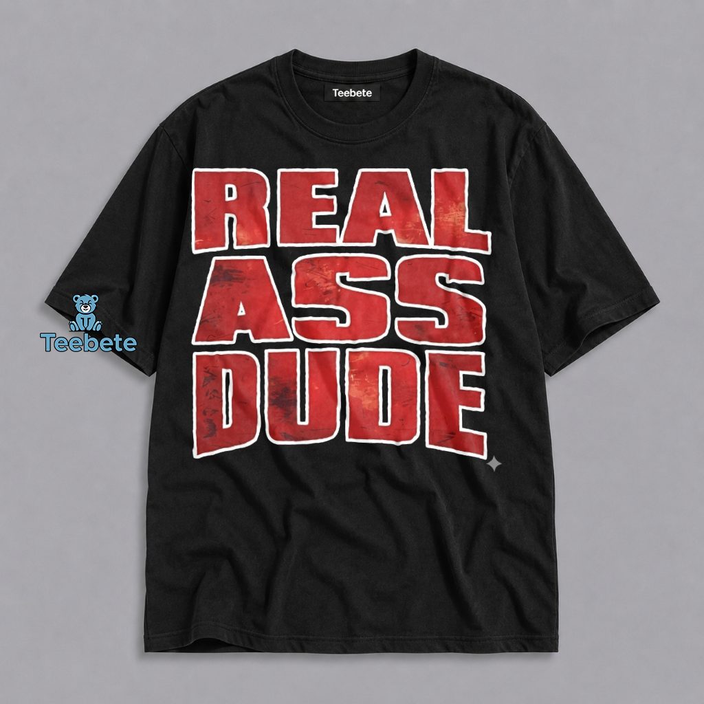 Luis J Gomez Real Ass Dude Graphic Shirt