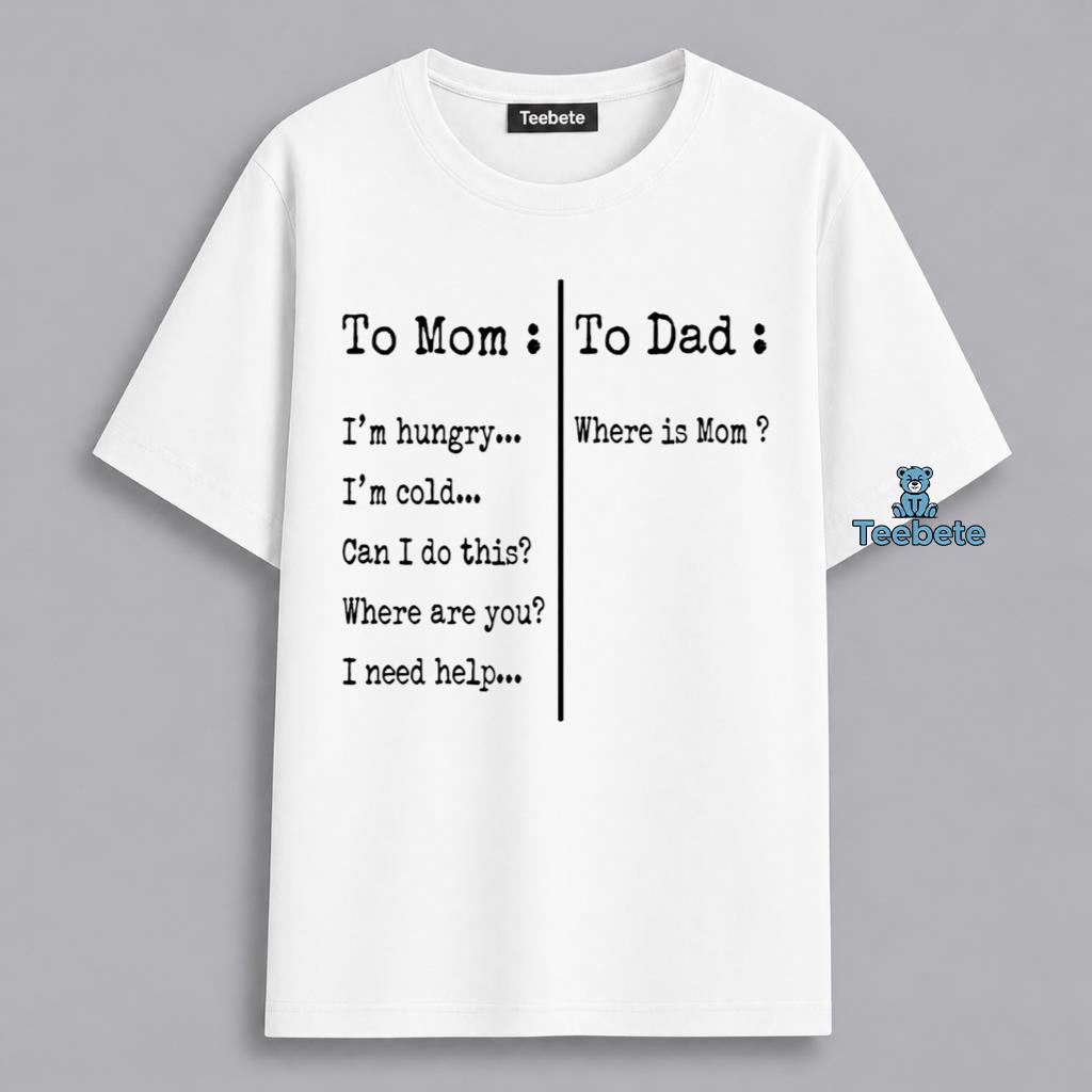 Mom Dad Funny Parents Conversation Humor Shirt