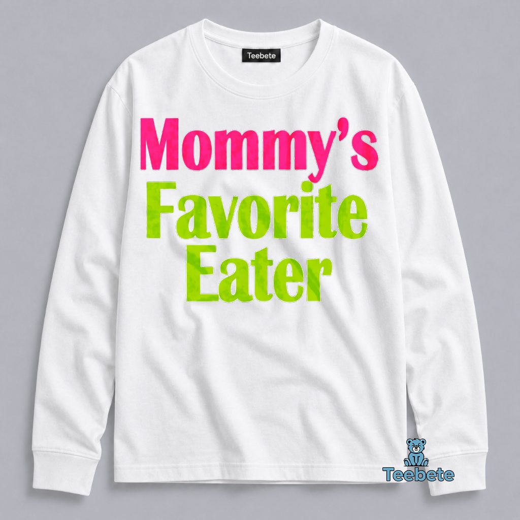 Mommys Favorite Eater Cute Baby Humor Long Sleeve Mommys Favorite Eater Cute Baby Humor Long Sleeve