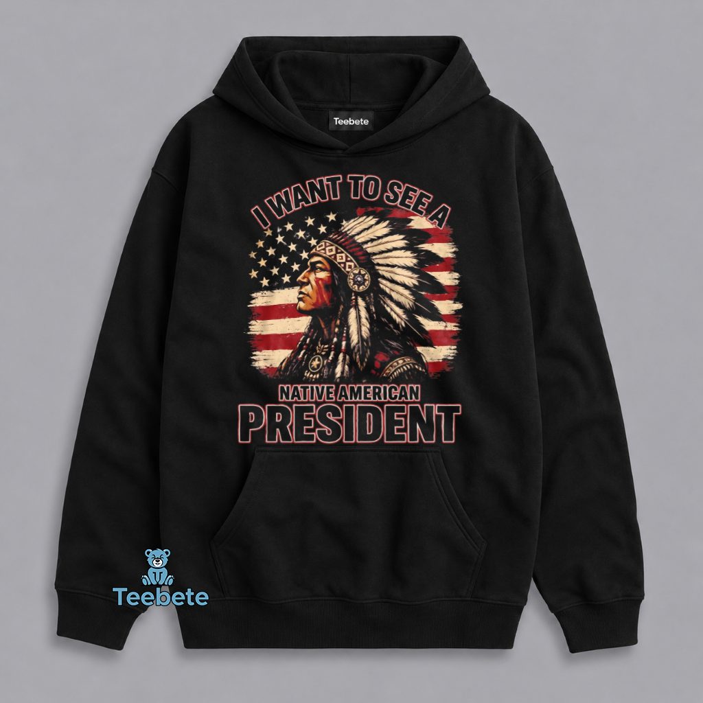Native American President Support Graphic Hoodie Native American President Support Graphic Hoodie