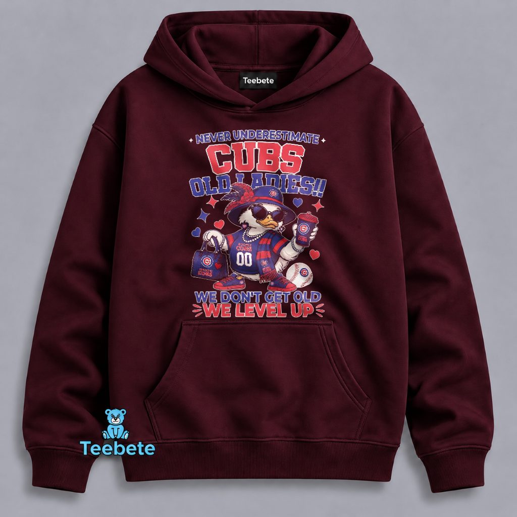 Never Underestimate Cubs Old Ladies We Level Up Baseball Women Hoodie Never Underestimate Cubs Old Ladies We Level Up Baseball Women Hoodie