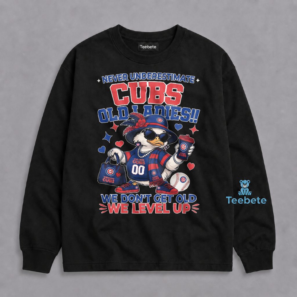 Never Underestimate Cubs Old Ladies We Level Up Baseball Women Long Sleeve Never Underestimate Cubs Old Ladies We Level Up Baseball Women Long Sleeve