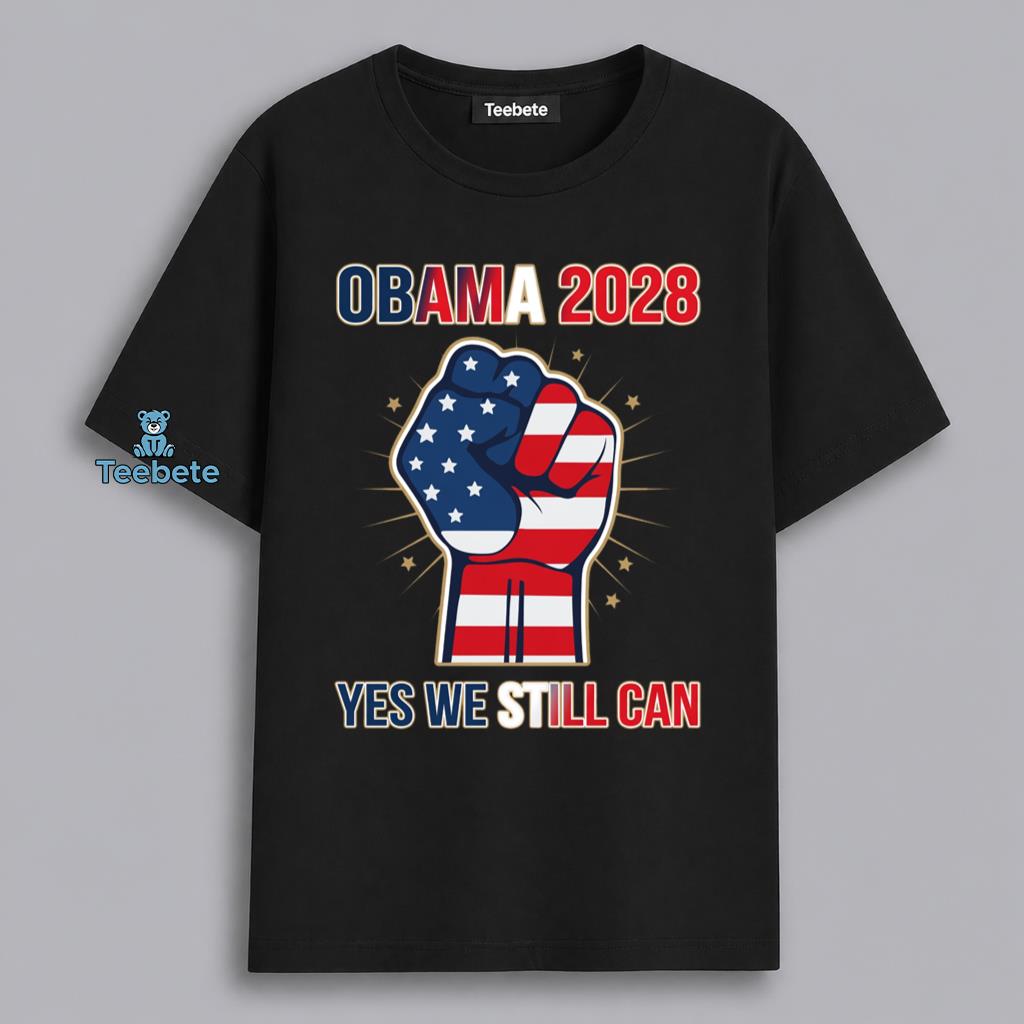 Obama 2028 Yes We Still Can American Flag Political Humor Gift Shirt