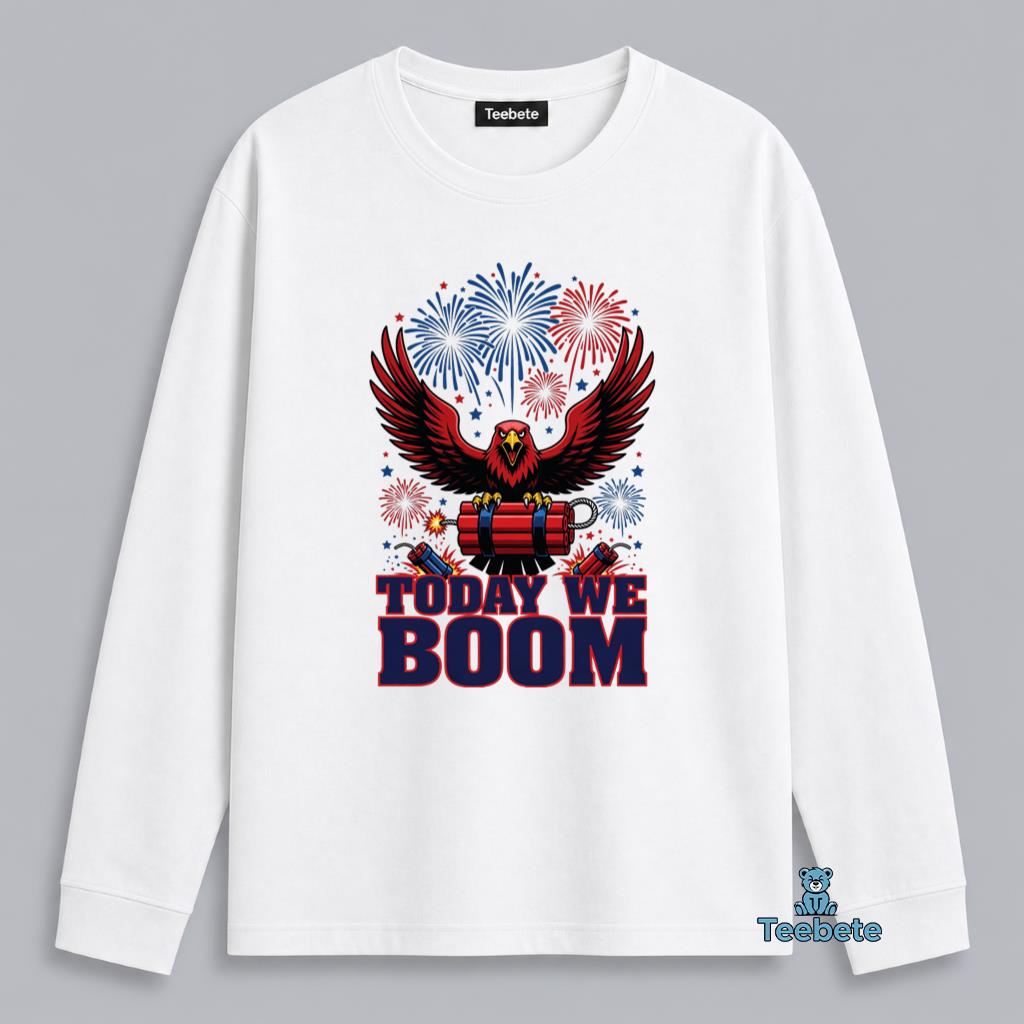 Patriotic Eagle Fireworks Today We Boom Fourth Of July Long Sleeve Patriotic Eagle Fireworks Today We Boom Fourth Of July Long Sleeve