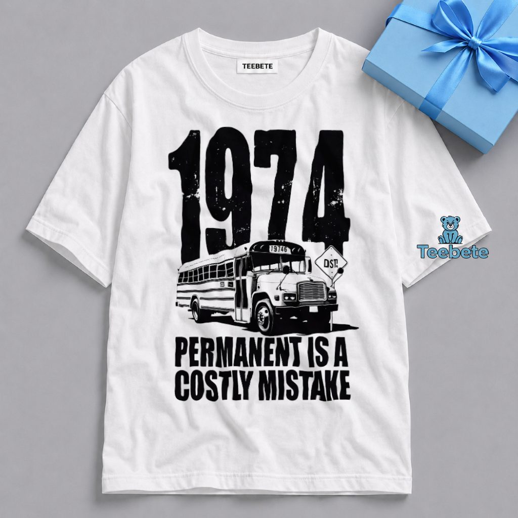 Permanent DST Costly Mistake Retro 1974 Shirt