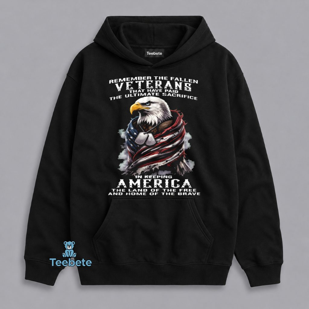 Remember The Fallen Veteran Sacrifice Hoodie Remember The Fallen Veteran Sacrifice Hoodie