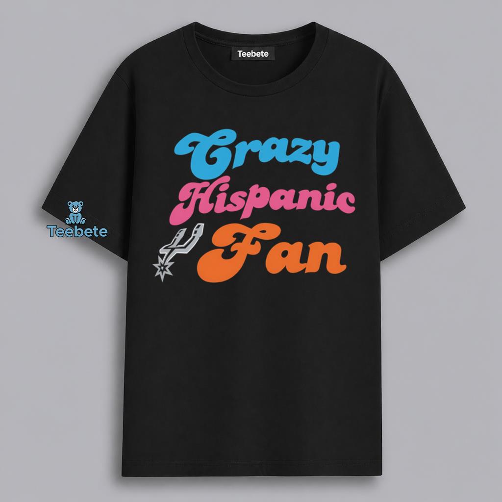 San Antonio Spurs Crazy Hispanic Fan Shirt