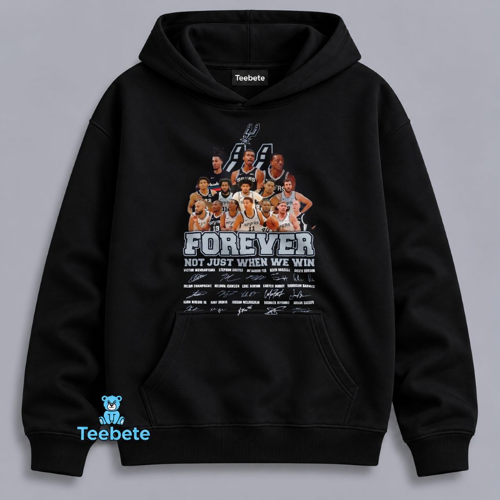 San Antonio Spurs Forever Not Just When We Win Players Signatures Hoodie San Antonio Spurs Forever Not Just When We Win Players Signatures Hoodie