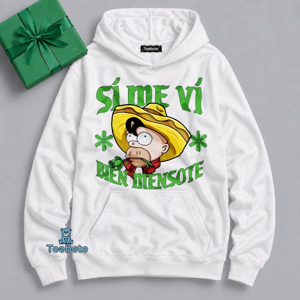 Si Me Vi Bien Mensote Funny Hoodie Si Me Vi Bien Mensote Funny Hoodie