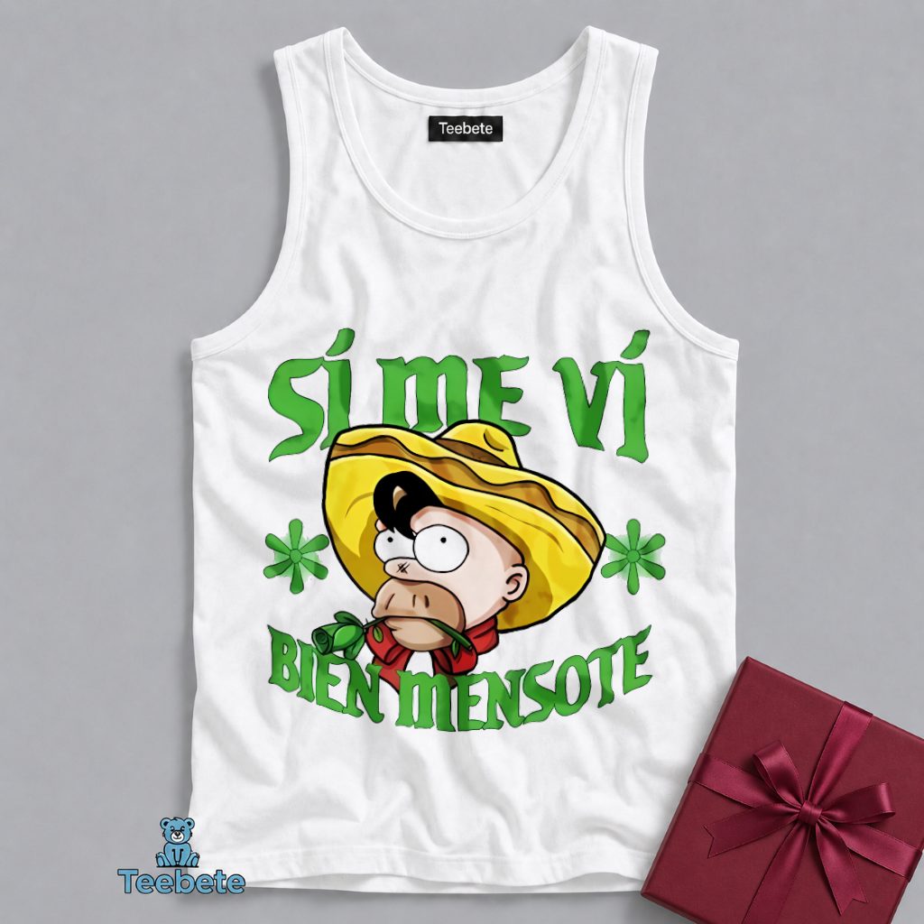 Si Me Vi Bien Mensote Funny Tanktop Si Me Vi Bien Mensote Funny Tanktop