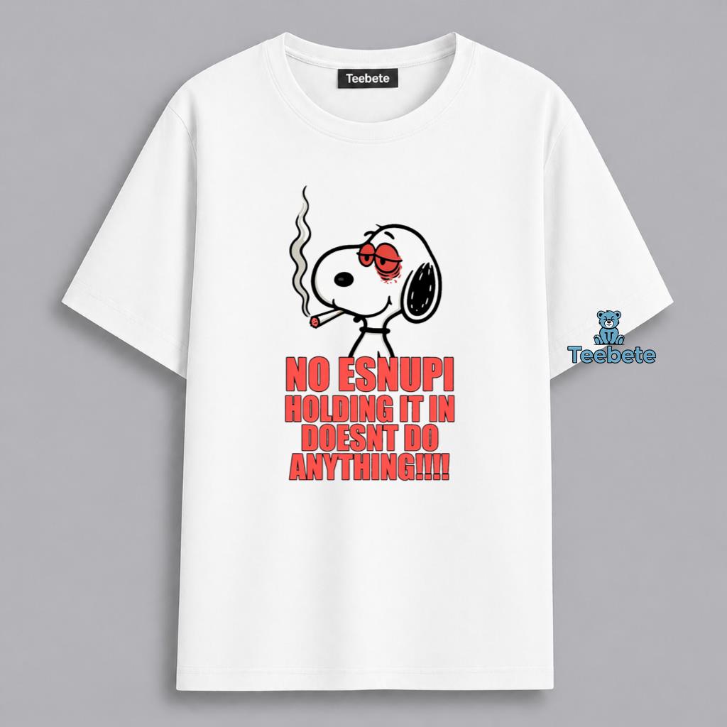 Snoopy Smoking Humor Holding It In Shirt