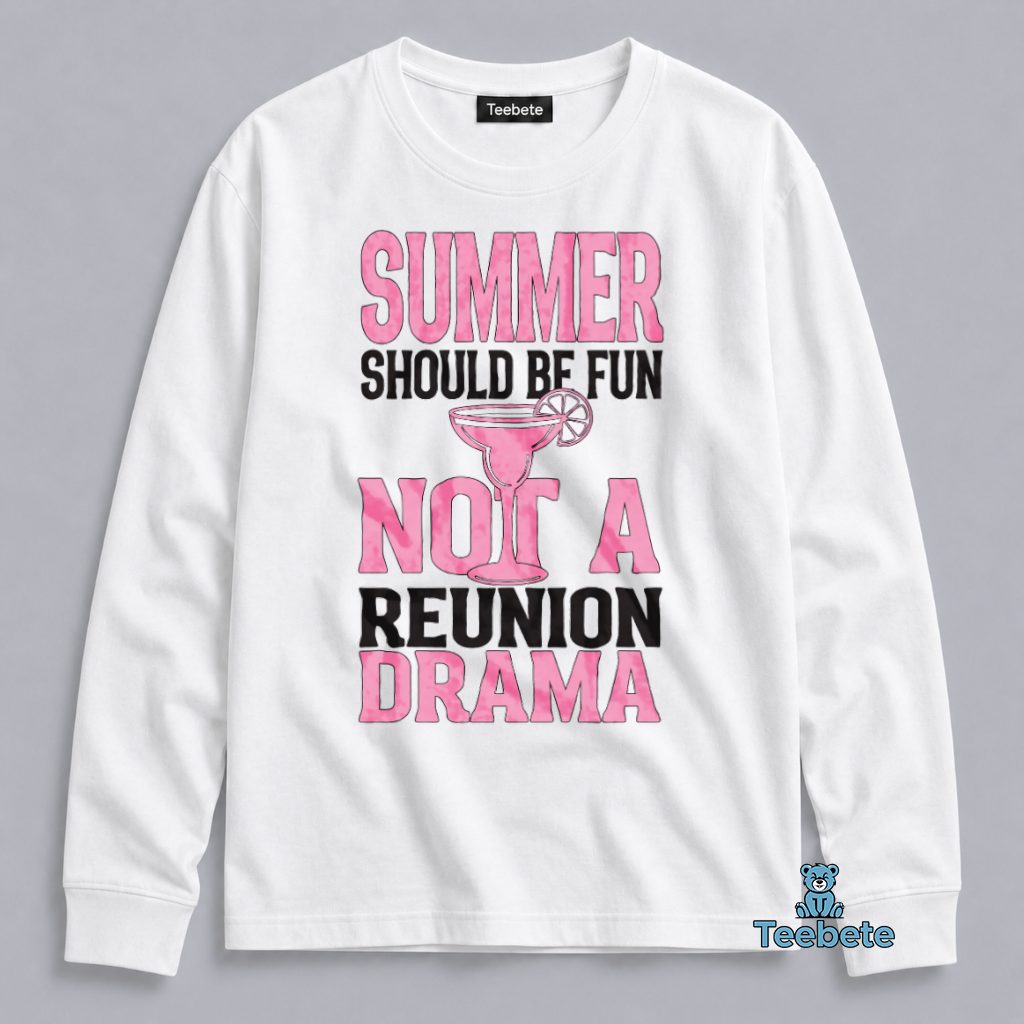Summer House Bravo TV Show Funny Finale Reunion Long Sleeve Summer House Bravo TV Show Funny Finale Reunion Long Sleeve