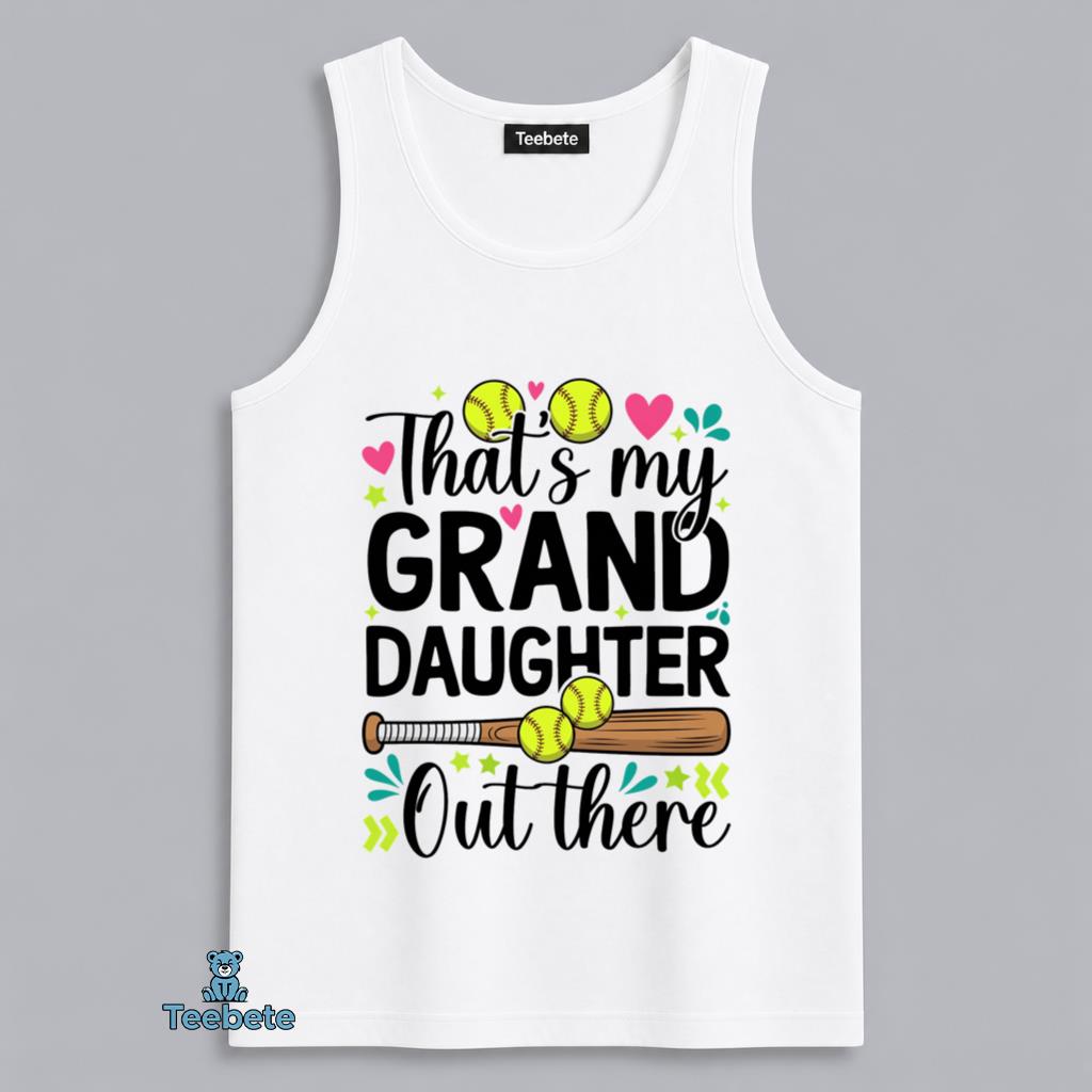 Thats My Granddaughter Softball Grandparent Pride Cheering Tanktop Thats My Granddaughter Softball Grandparent Pride Cheering Tanktop