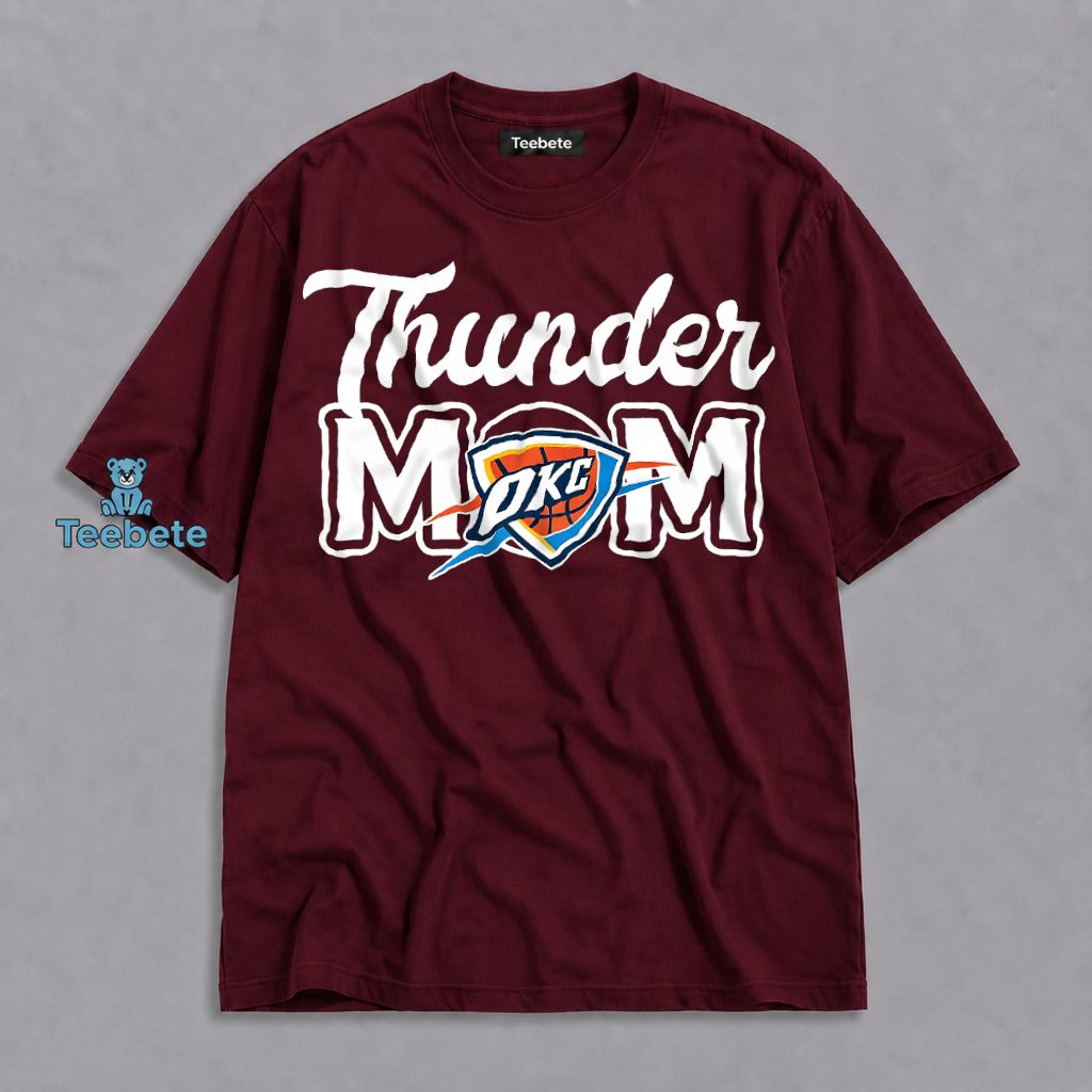 Thunder Mom OKC Basketball Mothers Day Gift Shirt