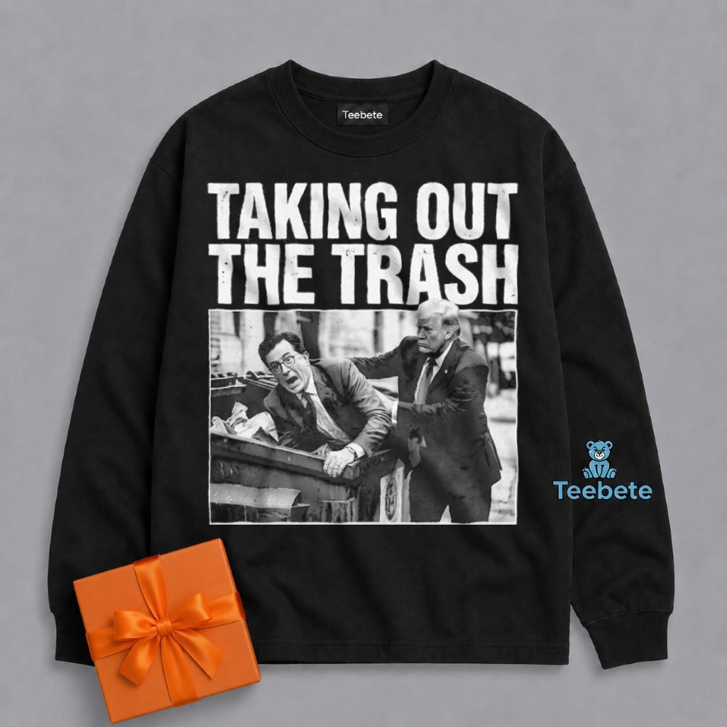 Trump Stephen Colbert Dumpster Humor Long Sleeve Trump Stephen Colbert Dumpster Humor Long Sleeve